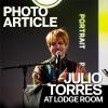 PHOTO ARTICLE: Julio Torres at Lodge Room